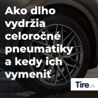 Ako dlho vydržia celoročné pneumatiky a kedy ich vymeniť