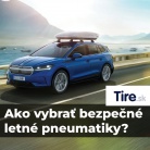 Ako vybrať bezpečné letné pneumatiky: kompletný sprievodca